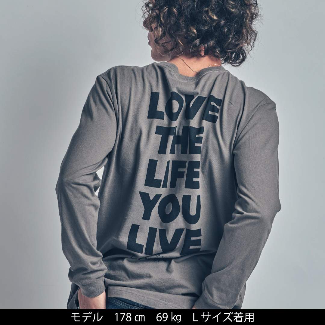 LONG SLEEVE TEE【LOVE THE LIFE】
